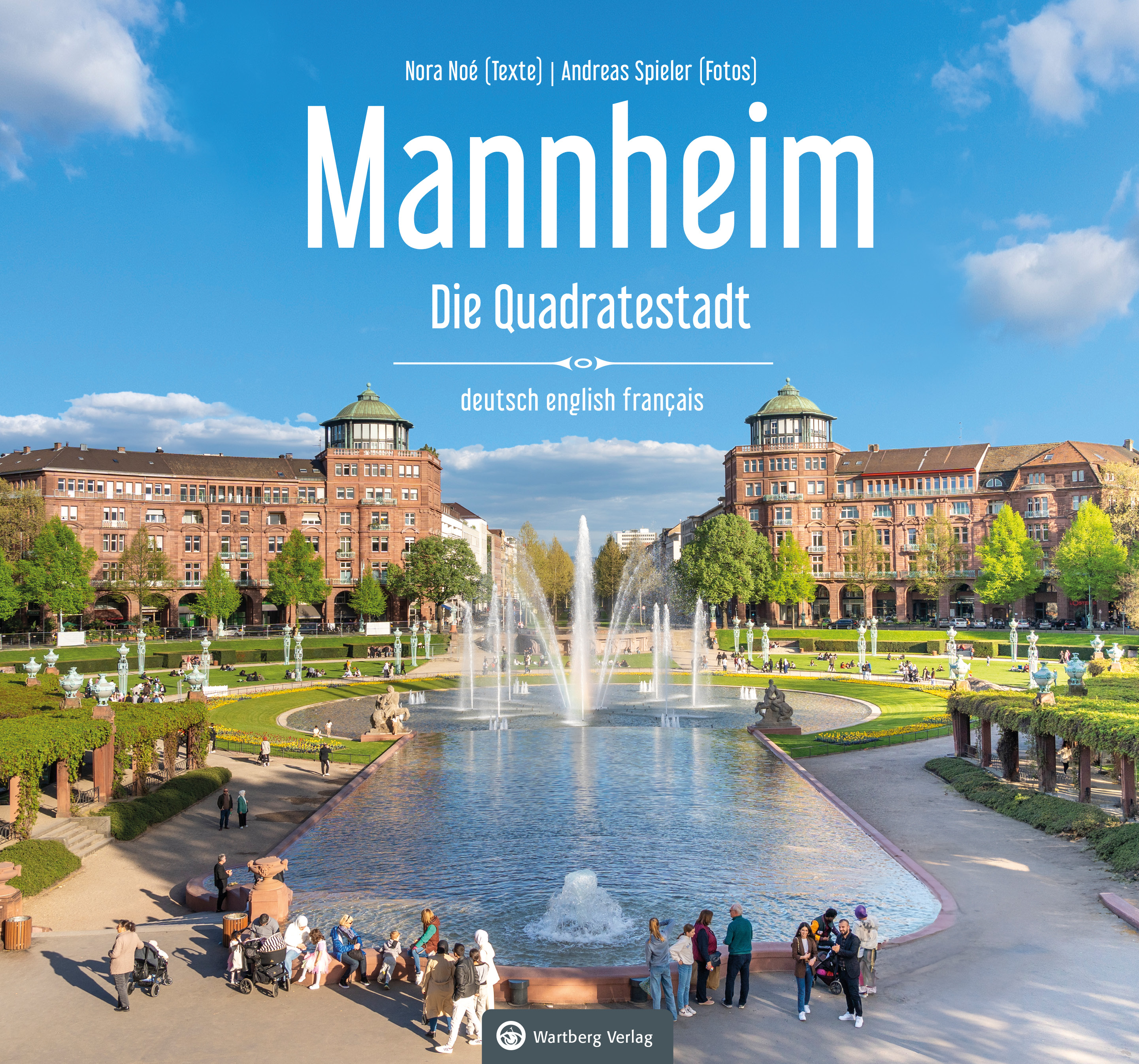 Mannheim- Die Quadratestadt: Farbbildband in drei Sprachen Mannheim- Die Quadratestadt: Farbbildband in drei Sprachen